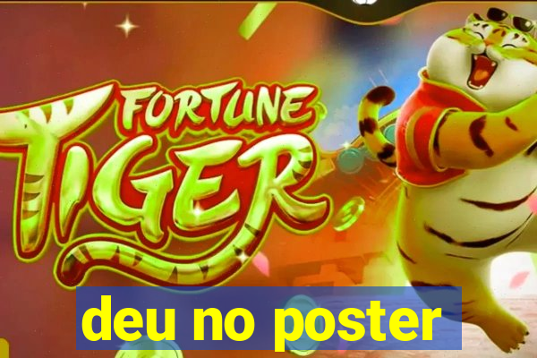 deu no poster